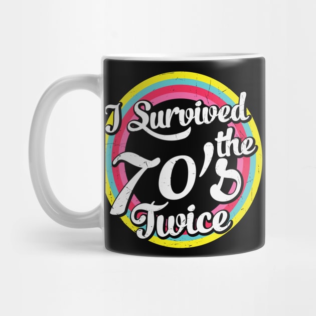 I survived the 70's twice funny retro 80th Birthday Gift for Men Women by BadDesignCo